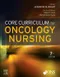 Core Curriculum for Oncology Nursing