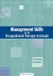 Management Skills for the Occupational Therapy Assistant