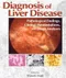 Diagnosis of Liver Disease: Pathological Findings, Clinical Manifestations, and Image Analyses