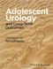 Adolescent Urology and Long-Term Outcomes