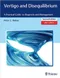 *Vertigo and Disequilibrium: A Practical Guide to Diagnosis and Management