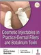 Cosmetic Injectables in Practice-Dermal Fillers and Botulinum Toxin