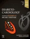Diabeto-Cardiology: A Companion to Braunwald's Heart Disease