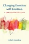 *Changing Emotion With Emotion: A Practitioner's Guide