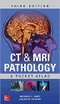 *CT & MRI Pathology: A Pocket Atlas