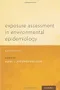 Exposure Assessment in Environmental Epidemiology