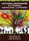 *Cultural Psychiatry with Children,Adolescents,and Families