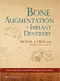 *Bone Augmentation in Implant Dentistry