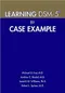 *Learning DSM-5 by Case Example