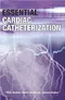 Essential Cardiac Catheterization