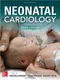 Neonatal Cardiology