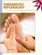 Therapeutic Reflexology: A Step-by-Step Guide to Professional Competence with DVD