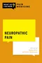 Neuropathic Pain (What Do I Do Now Pain Medicine)