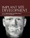 *Implant Site Development