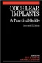 Cochlear Implants: A Practical Guide