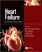 Heart Failure: An Essential Clinical Guide