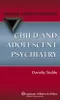 Child and Adolescent Psychiatry: A Practical Guide