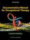 Documentation Manual for Occupational Therapy