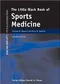 The Little Black Book of Sports Medicine