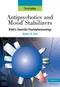 Antipsychotics and Mood Stabilizers: Stahls Essential Psychopharmacology