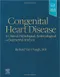 Congenital Heart Disease: A Clinical, Pathological, Embryological, and Segmental Analysis