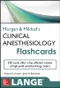 *Morgan and Mikhail''s Clinical Anesthesiology Flashcards