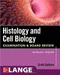 Histology and Cell Biology: Examination & Board Review