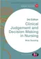 Clinical Judgement and Decision Making in Nursing