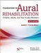 (舊版特價-恕不退換)*Foundations of Aural Rehabilitation: Children, Adults, and their Family Members