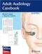 *Adult Audiology Casebook