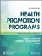 Health Promotion Programs: From Theory to Practice (Jossey-Bass Public Health)