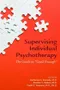 Supervising Individual Psychotherapy: The Guide to Good Enough