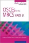 OSCEs for the MRCS Part B (Bailey ＆ Love Revision Guide)