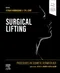 Procedures in Cosmetic Dermatology: Surgical Lifting