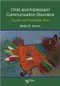 Child and Adolescent Communication Disorders: Organic and Neurogenic Bases