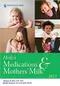Hale's Medications & Mothers'Milk 2023: A Manual of Lactational Pharmacology