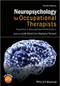 Neuropsychology for Occupational Therapists: Cognition in Occupational Performance