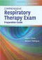 Comprehensive Respiratory Therapy Exam:Preparation Guide