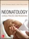 Neonatology: Clinical Practice and Procedures