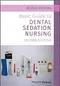 Basic Guide to Dental Sedation Nursing