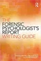 The Forensic Psychologist\\\\s Report Writing Guide