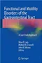 Functional and Motility Disorders of the Gastrointestinal Tract: A Case Study Approach