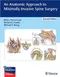 An Anatomic Approach to Minimally Invasive Spine Surgery