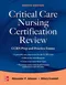 Critical Care Nursing Certification Review: CCRN Prep and Practice Exams