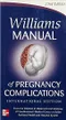 Williams Manual of Pregnancy Complications (IE)
