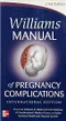*Williams Manual of Pregnancy Complications (IE)