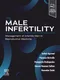 Male Infertility: Management of Infertile Men in Reproductive Medicine