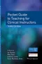 (舊版特價-恕不退換)Pocket Guide to Teaching for Clinical Instructors