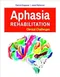 Aphasia Rehabilitation: Clinical Challenges