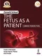 Donald School The Fetus as a Patient: Current Perspectives